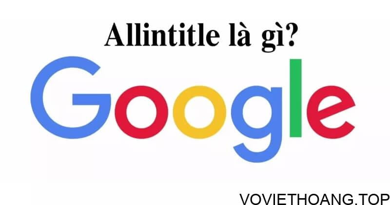Cách sử dụng Allintitle xác định độ cạnh tranh từ khóa