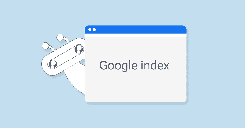Index (Lập chỉ mục Google) là gì?
