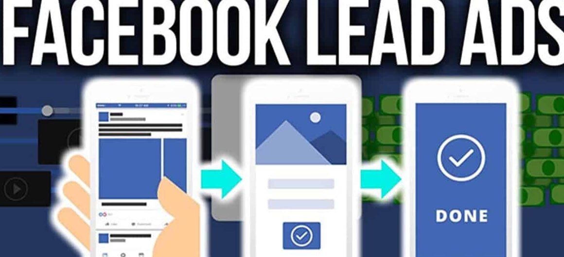Hướng dẫn chạy Facebook Lead Ads hiệu quả, chi tiết từng bước