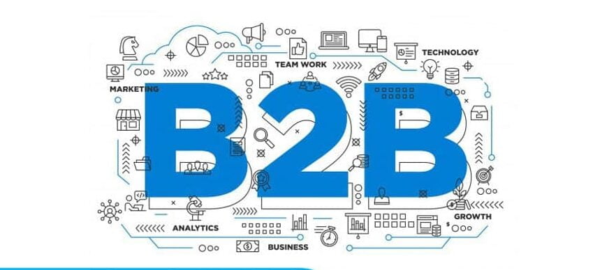 Marketing B2B là gì? Vì sao doanh nghiệp B2B cần Marketing?