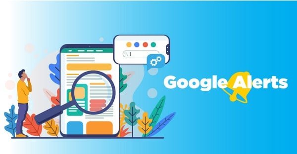 Google Alerts là gì và hoạt động như thế nào?