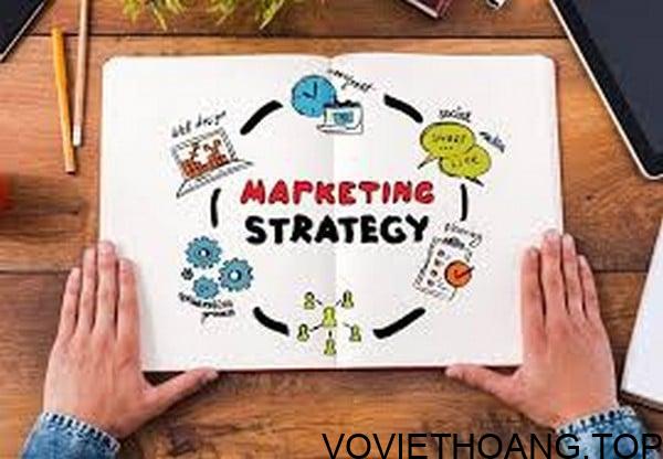 Vì sao doanh nghiệp cần xây dựng Chiến lược Marketing?