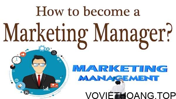 Vai trò và trách nhiệm của Marketing Manager