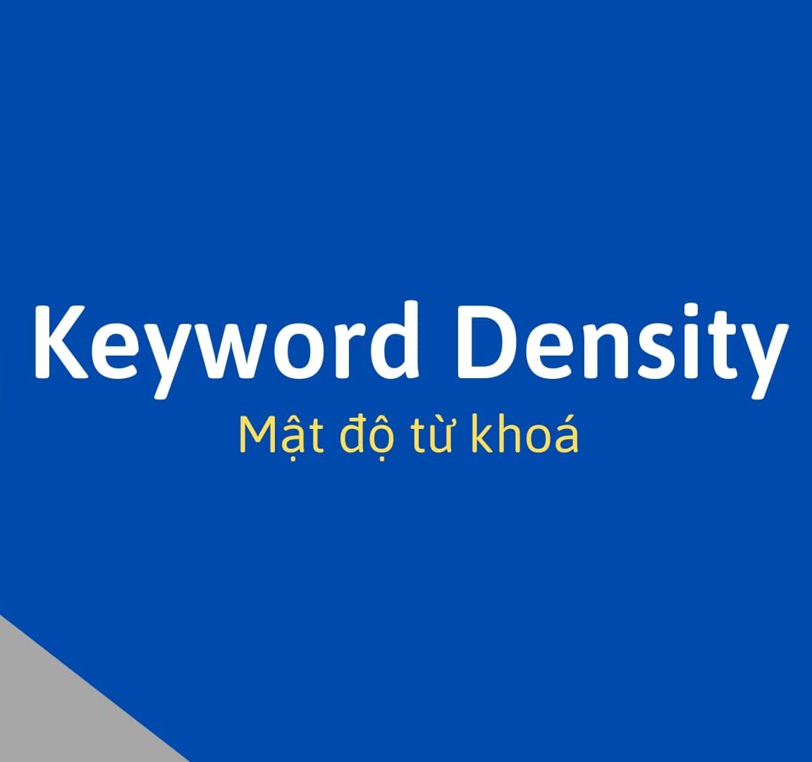 Mật độ từ khóa là gì? Mật độ từ khóa SEO tốt nhất là bao nhiêu?