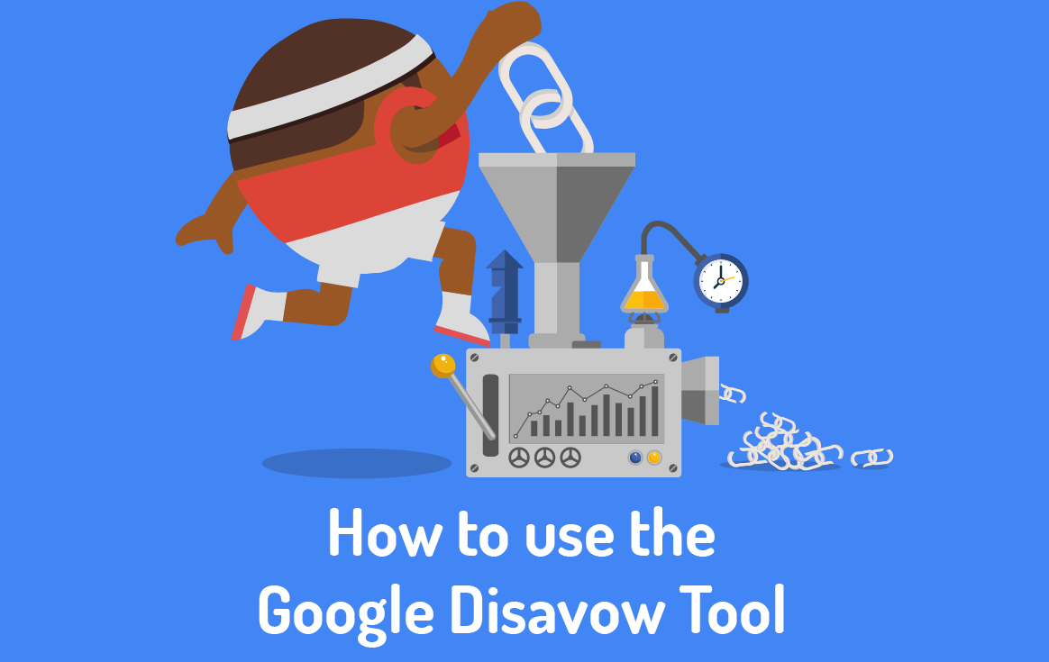 Disavow Link là gì? Vì sao cần sử dụng Disavow Link trong SEO?