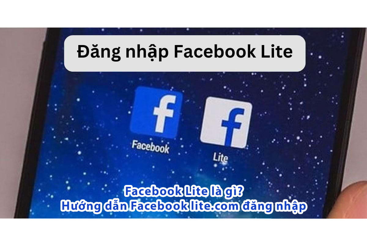 Cách sử dụng Facebook lite.com đăng nhập trên điện thoại, PC