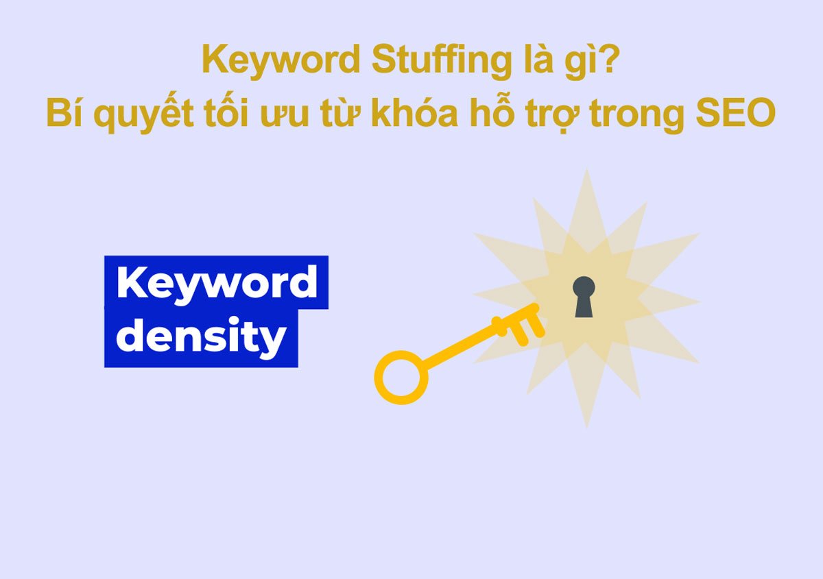 Keyword Stuffing là gì? Ảnh hưởng nhồi nhét từ khóa trong SEO
