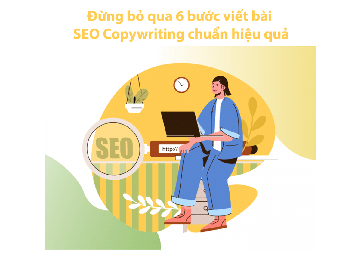 Mách bạn 7 bước viết bài SEO Copywriting chuẩn hiệu quả