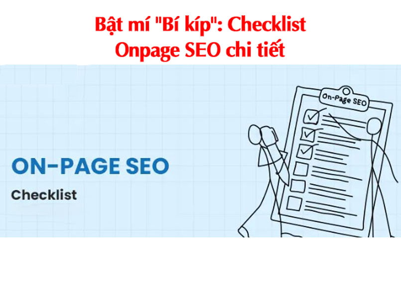 Bật mí "Bí kíp": Checklist Onpage SEO chi tiết