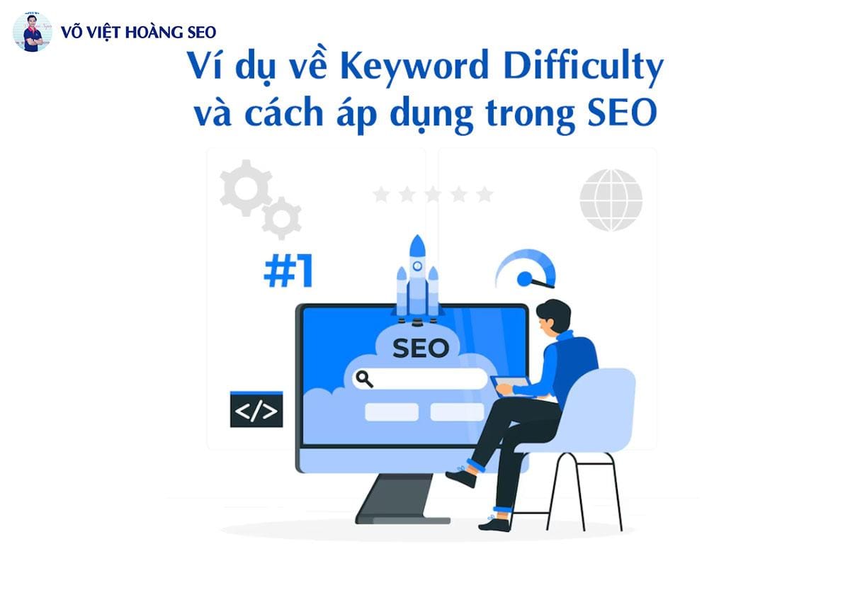 Ví dụ về Keyword Difficulty và cách áp dụng trong SEO