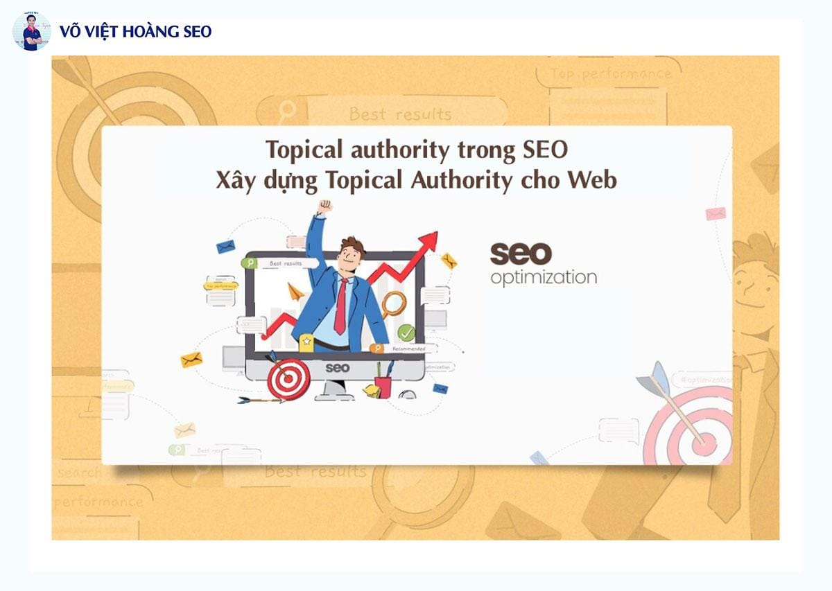 Topical authority trong SEO – Xây dựng Topical Authority cho Web