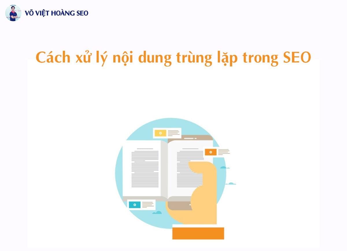 Cách xử lý nội dung trùng lặp trong SEO