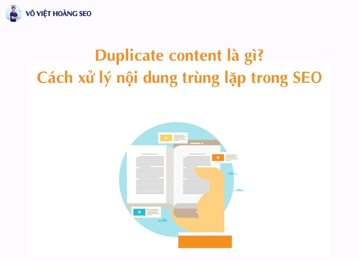 Duplicate content là gì? Cách xử lý nội dung trùng lặp trong SEO