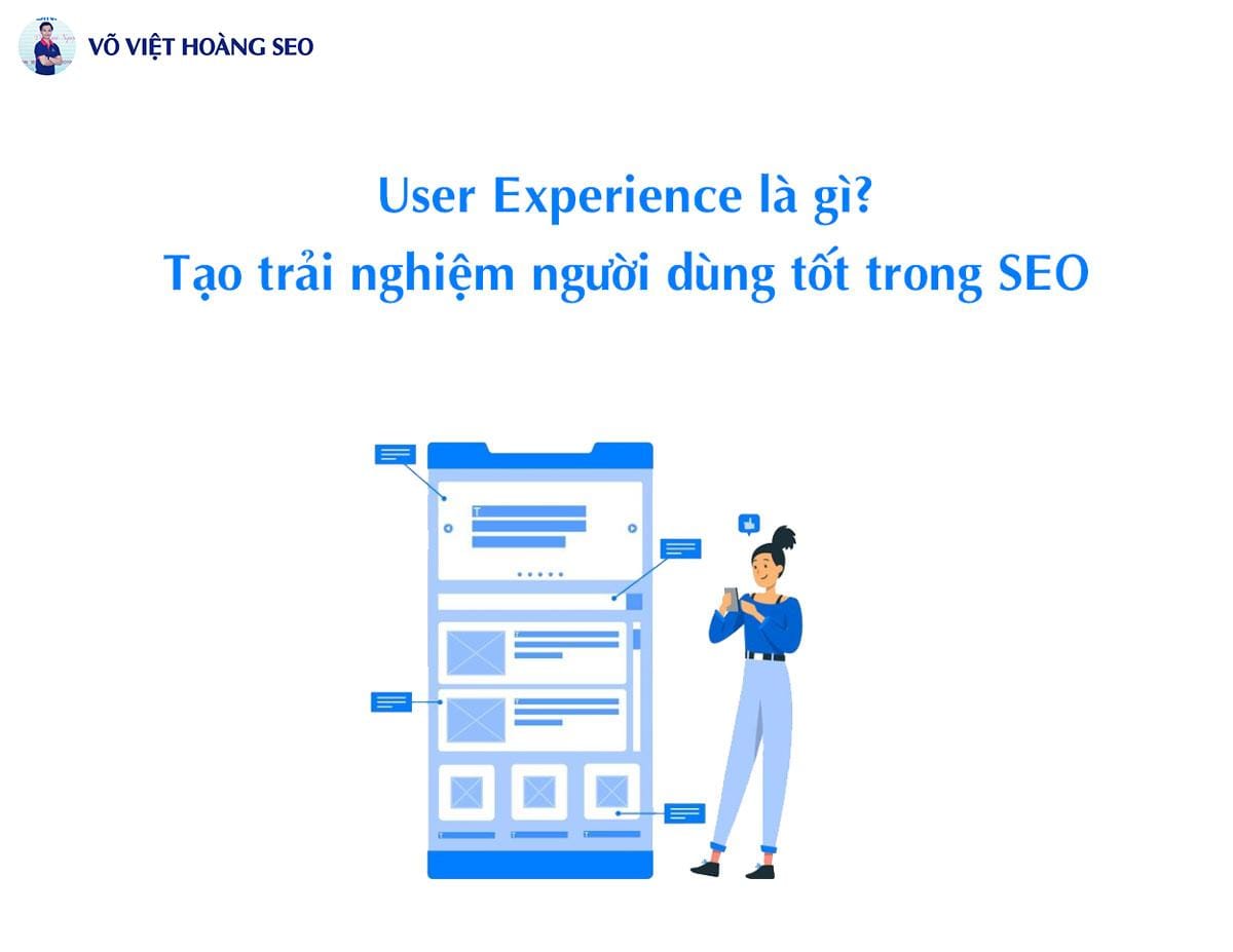 User Experience là gì? Tạo trải nghiệm người dùng tốt trong SEO