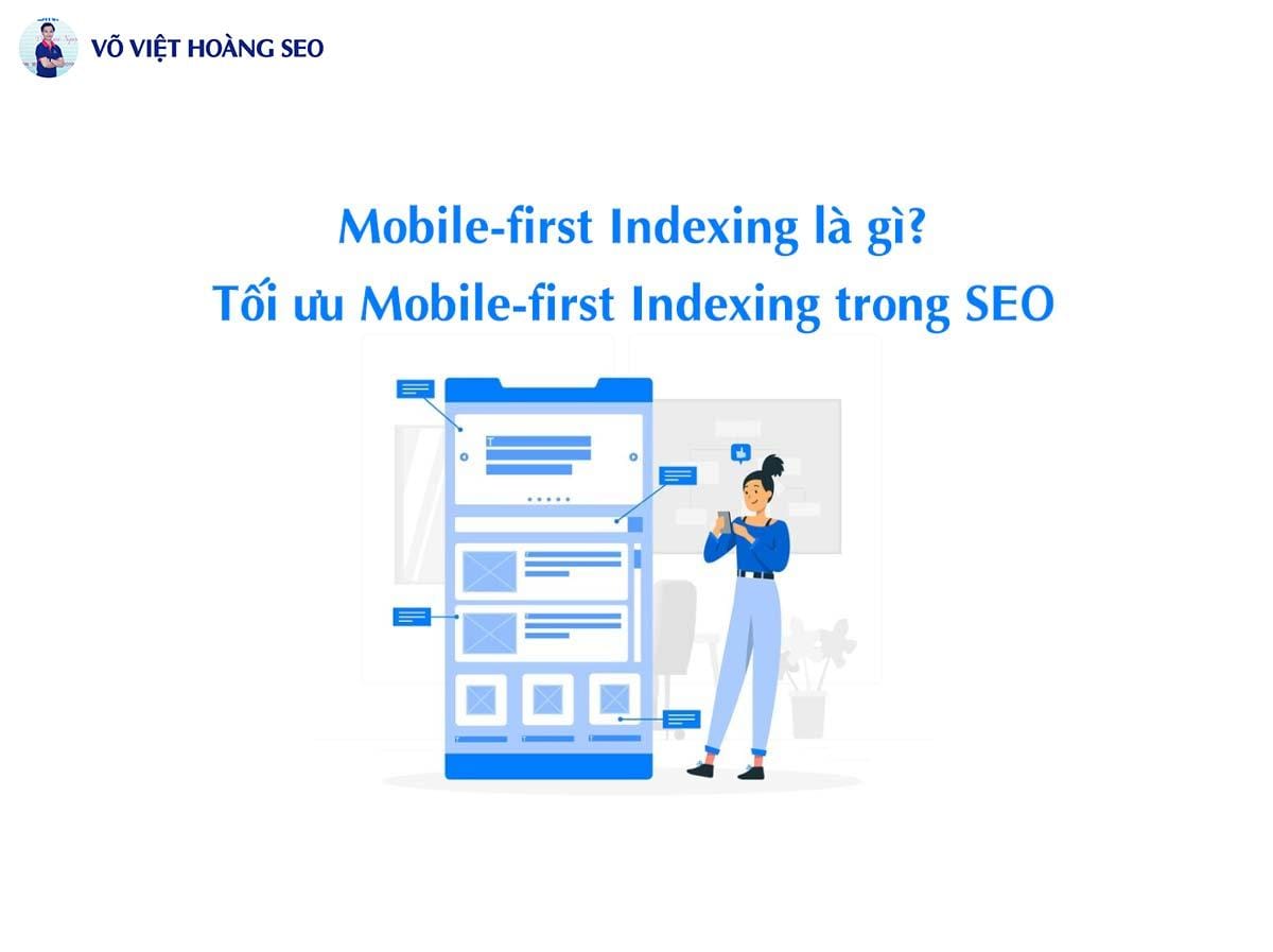Mobile-first Indexing là gì? Tối ưu Mobile-first Indexing trong SEO
