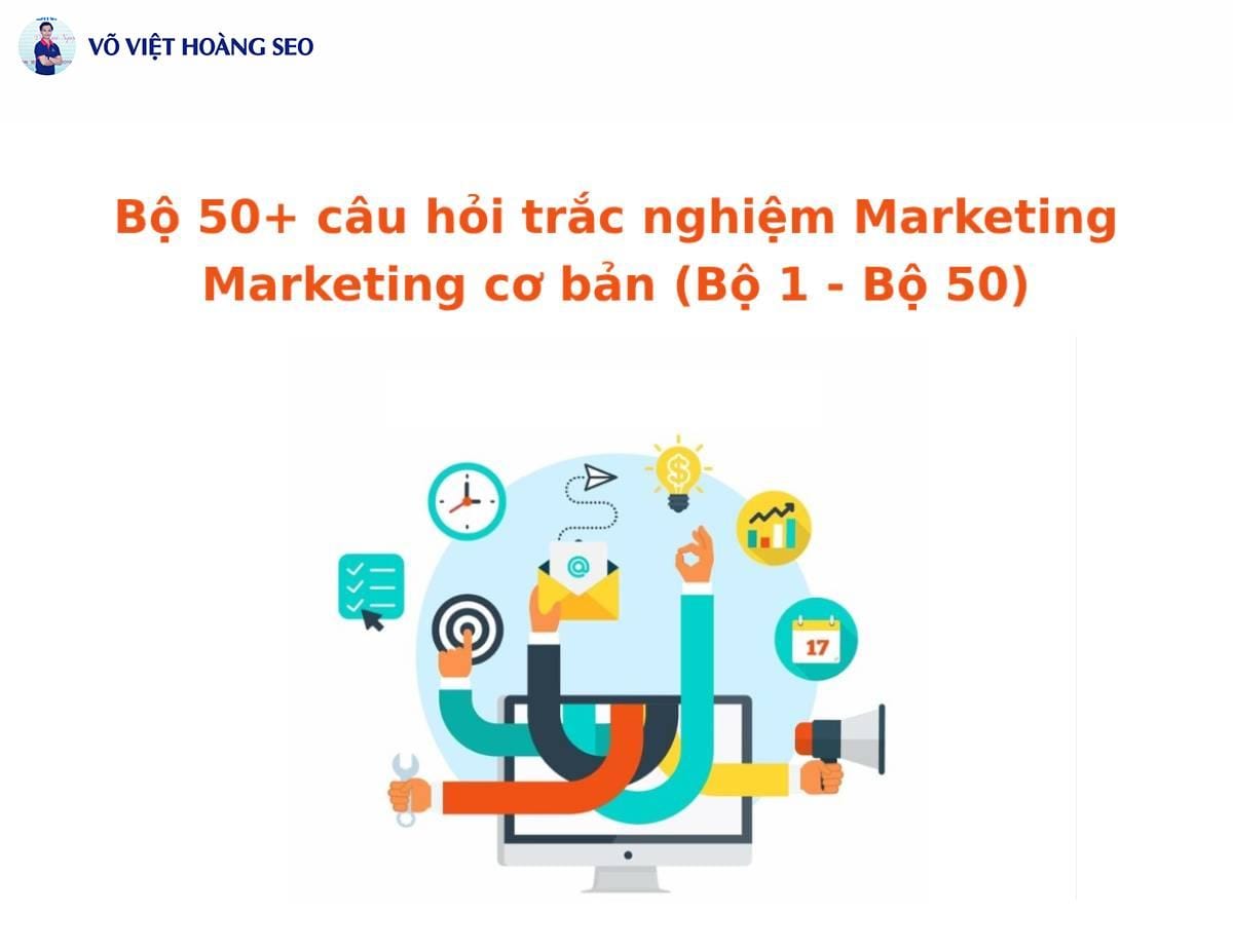 Bộ 50+ câu hỏi trắc nghiệm Marketing | Marketing cơ bản – Bộ 15