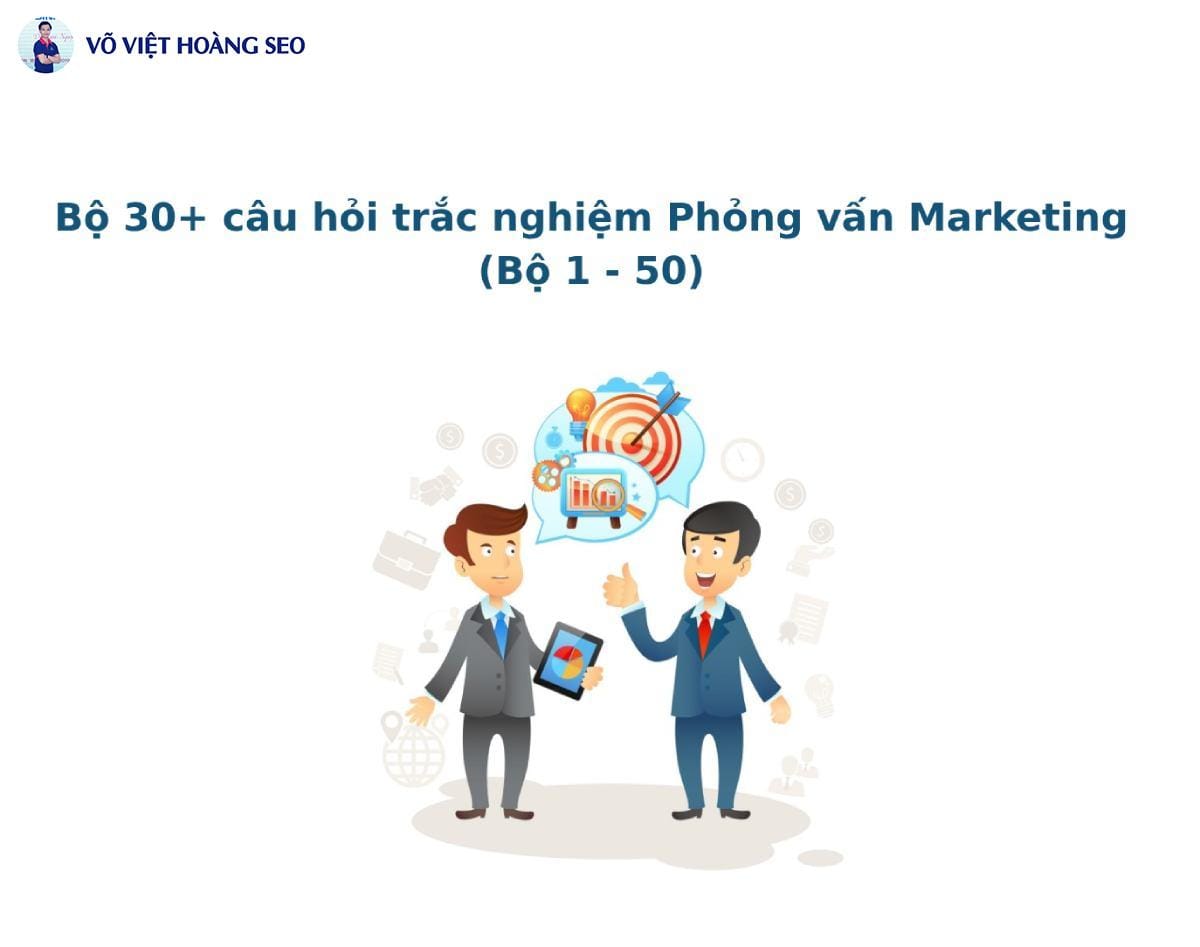 30+ Câu hỏi trắc nghiệm Phỏng vấn Marketing Manager – Bộ 6