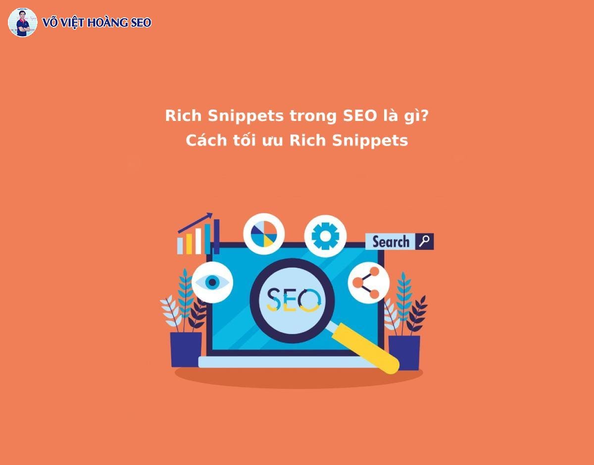 Rich Snippets trong SEO là gì? Cách tối ưu Rich Snippets