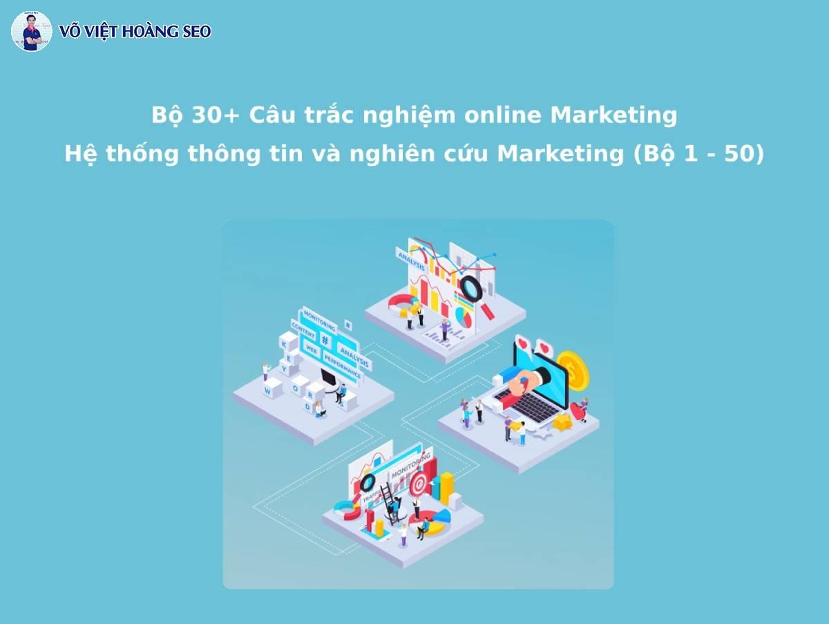 30+Câu trắc nghiệm Hệ thống thông tin nghiên cứu Marketing Bộ 1
