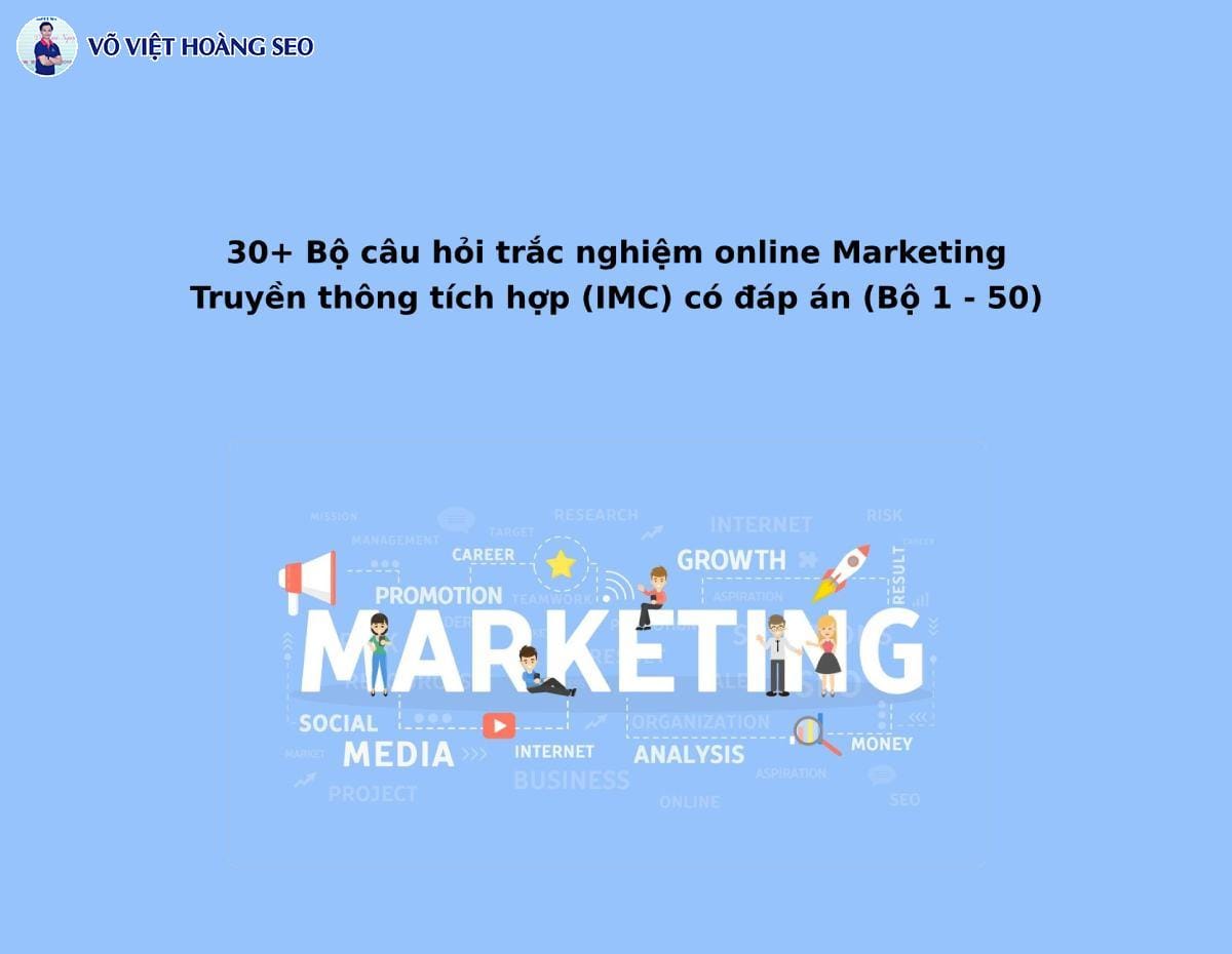 30+ Câu trắc nghiệm Marketing Truyền thông tích hợp (IMC) – Bộ 2