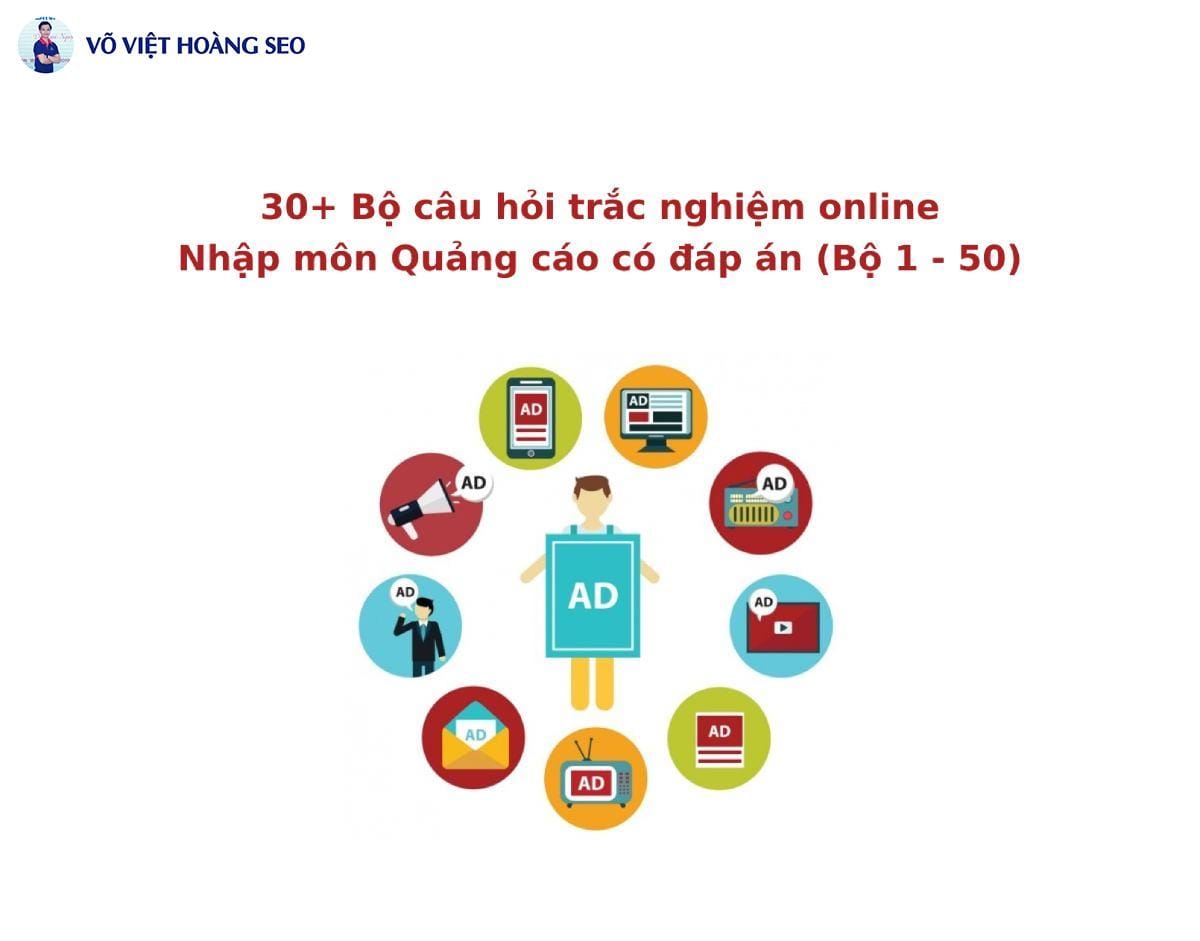 Bộ 30+ Câu hỏi trắc nghiệm Nhập môn quảng cáo – Bộ số 1