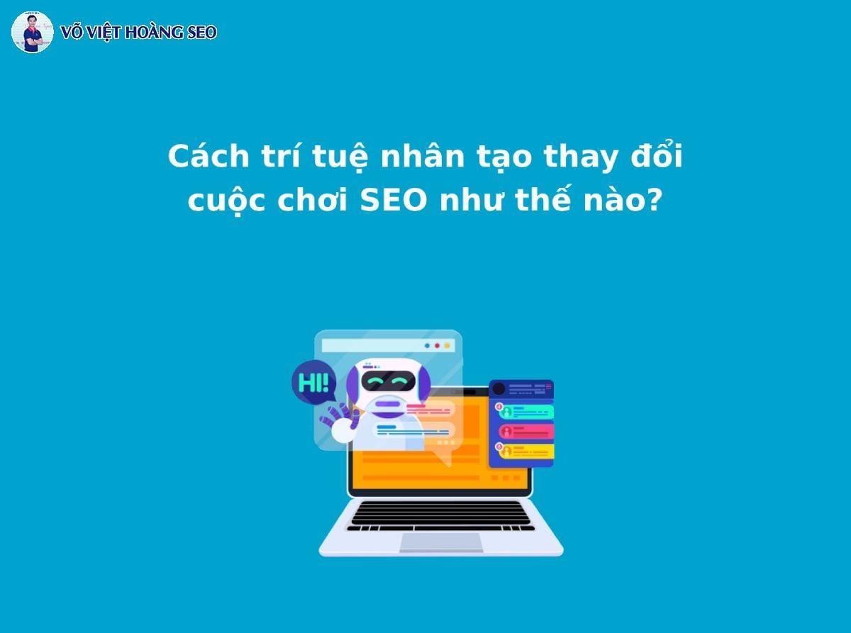 Cách trí tuệ nhân tạo thay đổi cuộc chơi SEO như thế nào?