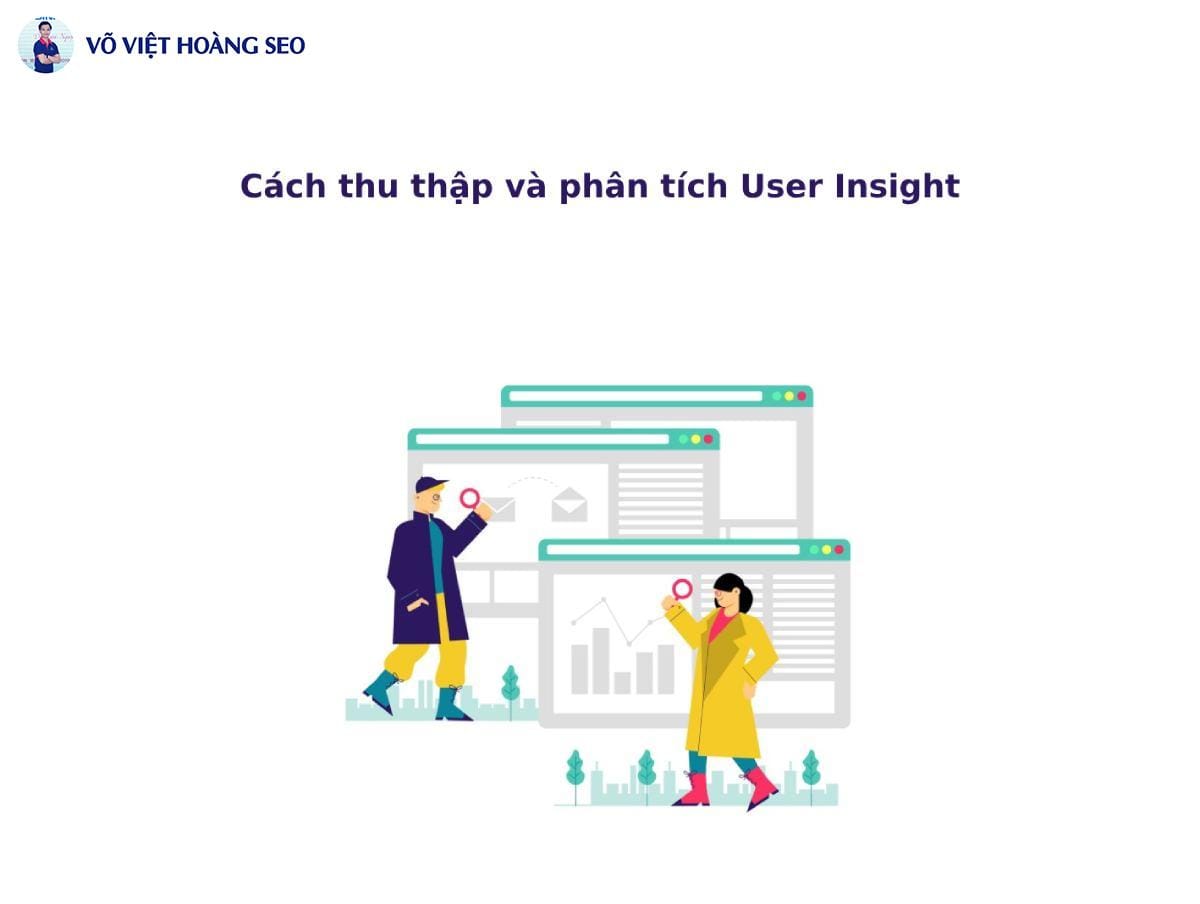 Cách thu thập và phân tích User Insight