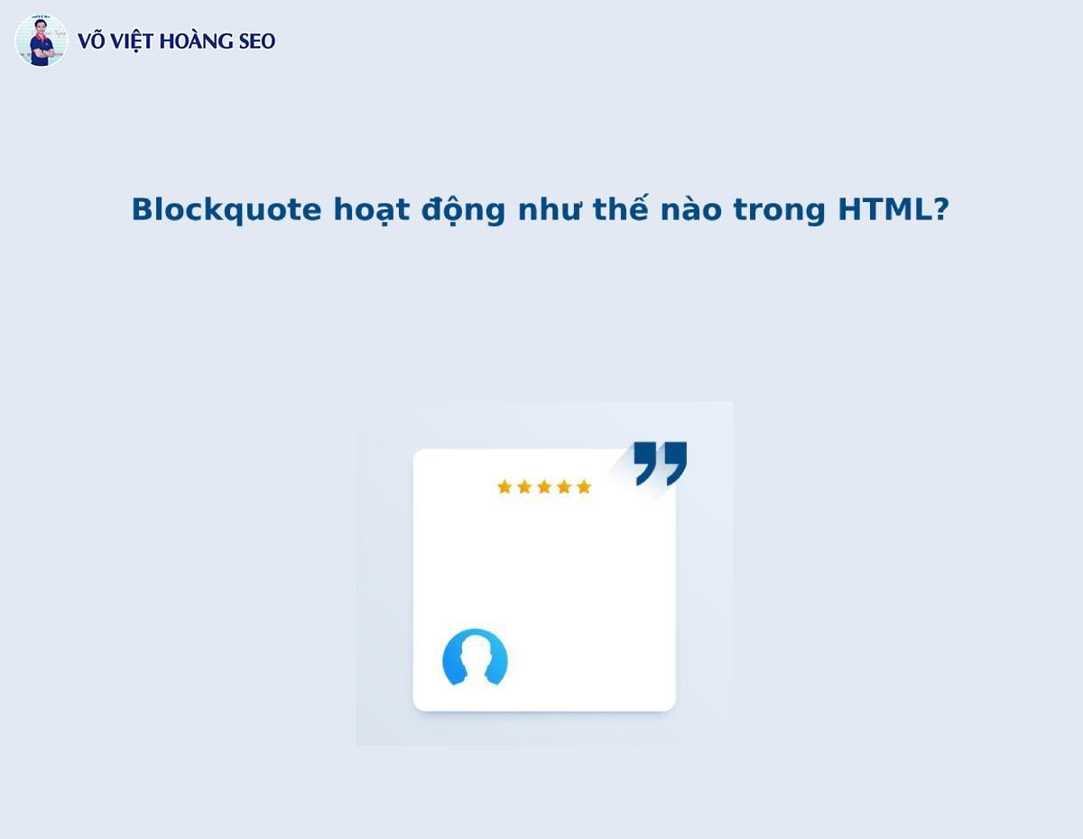 Blockquote hoạt động như thế nào trong HTML?