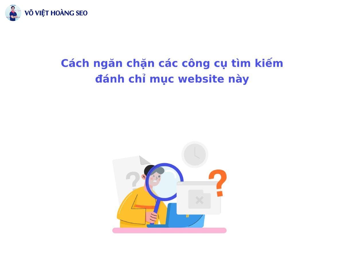 Cách ngăn chặn các công cụ tìm kiếm đánh chỉ mục website này