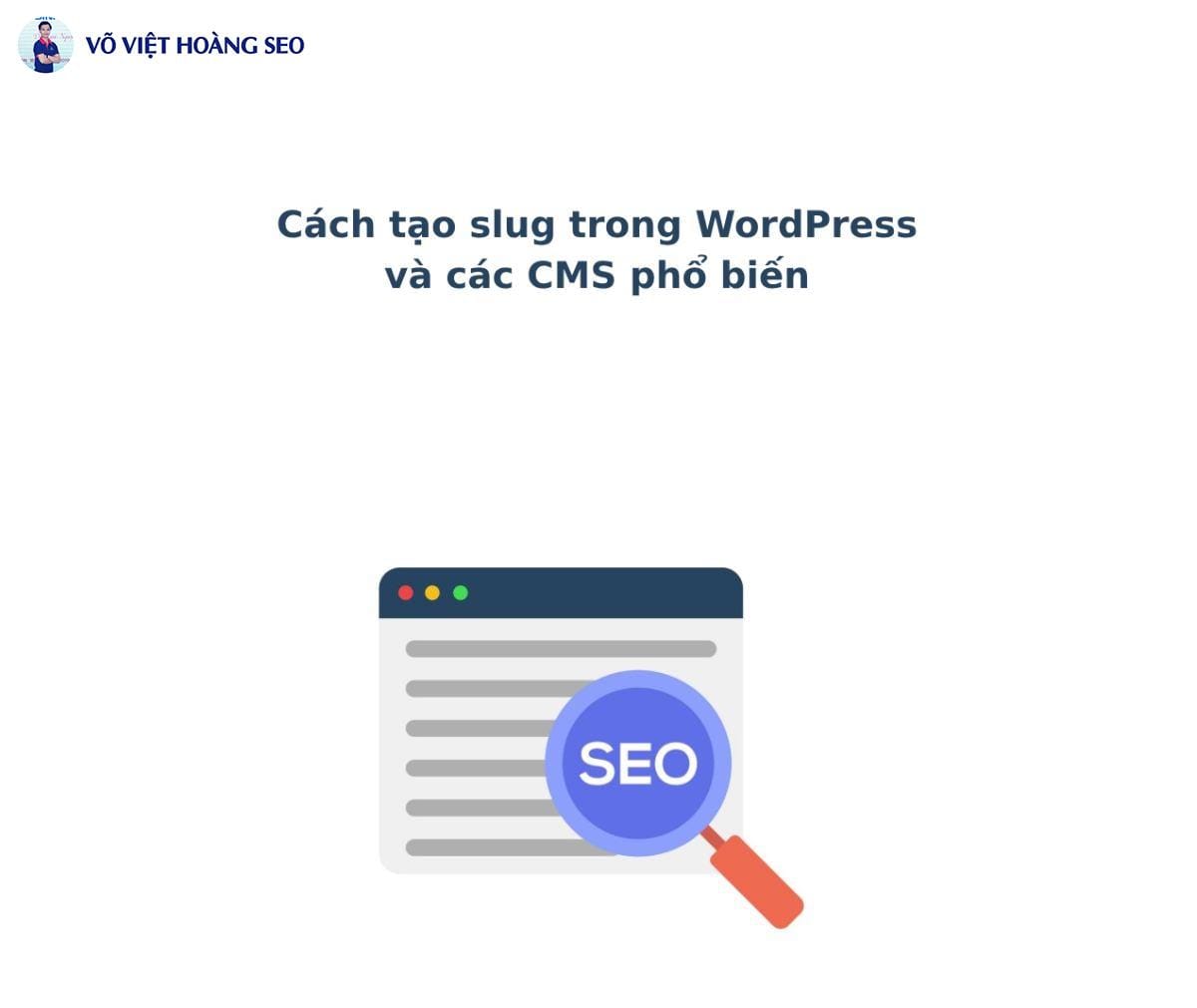 Cách tạo slug trong WordPress và các CMS phổ biến