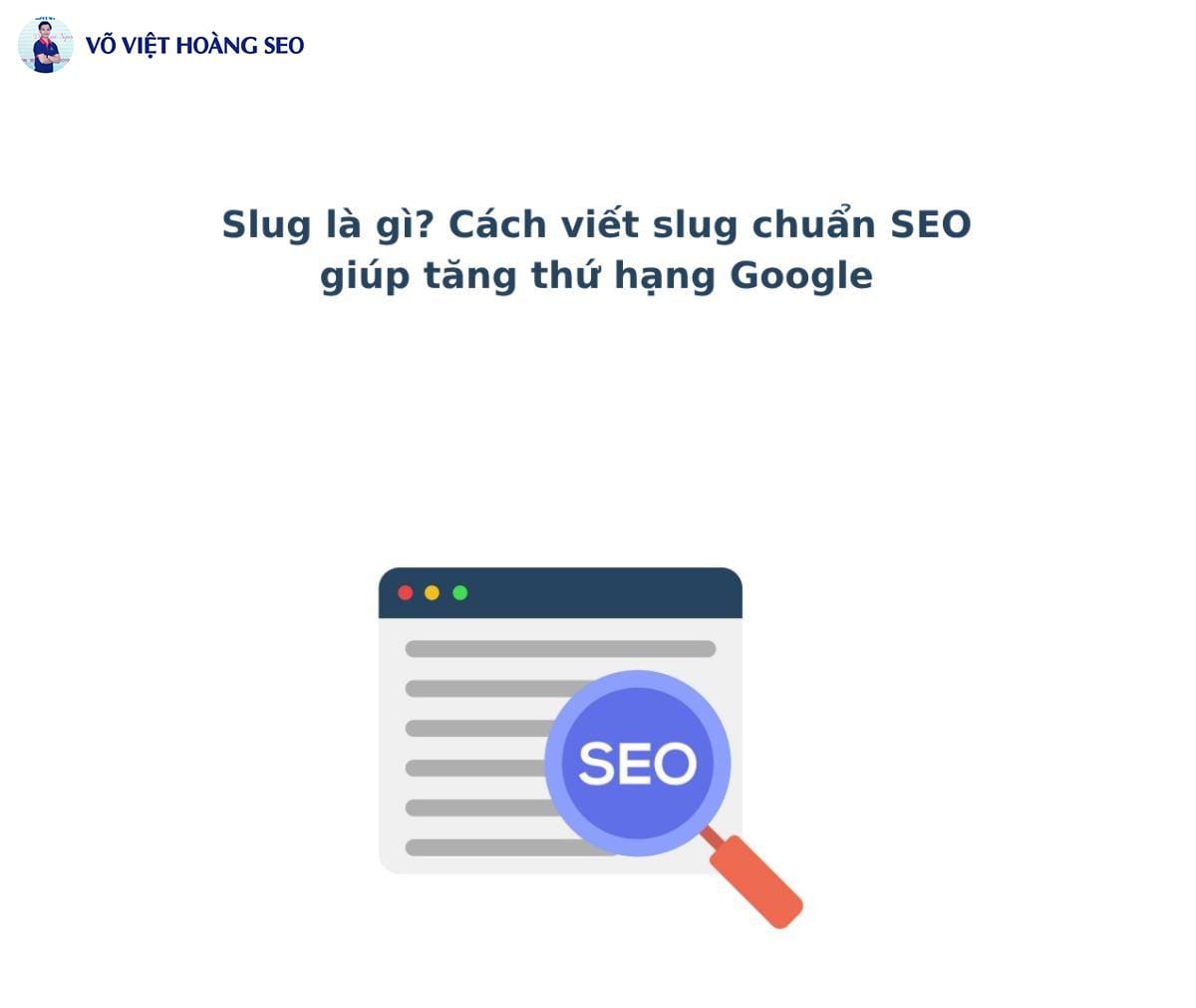 Slug là gì? Cách viết slug chuẩn SEO giúp tăng thứ hạng Google