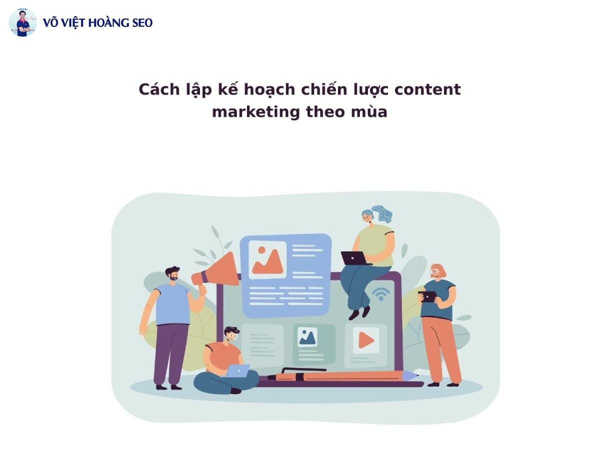 Cách lập kế hoạch chiến lược content marketing theo mùa