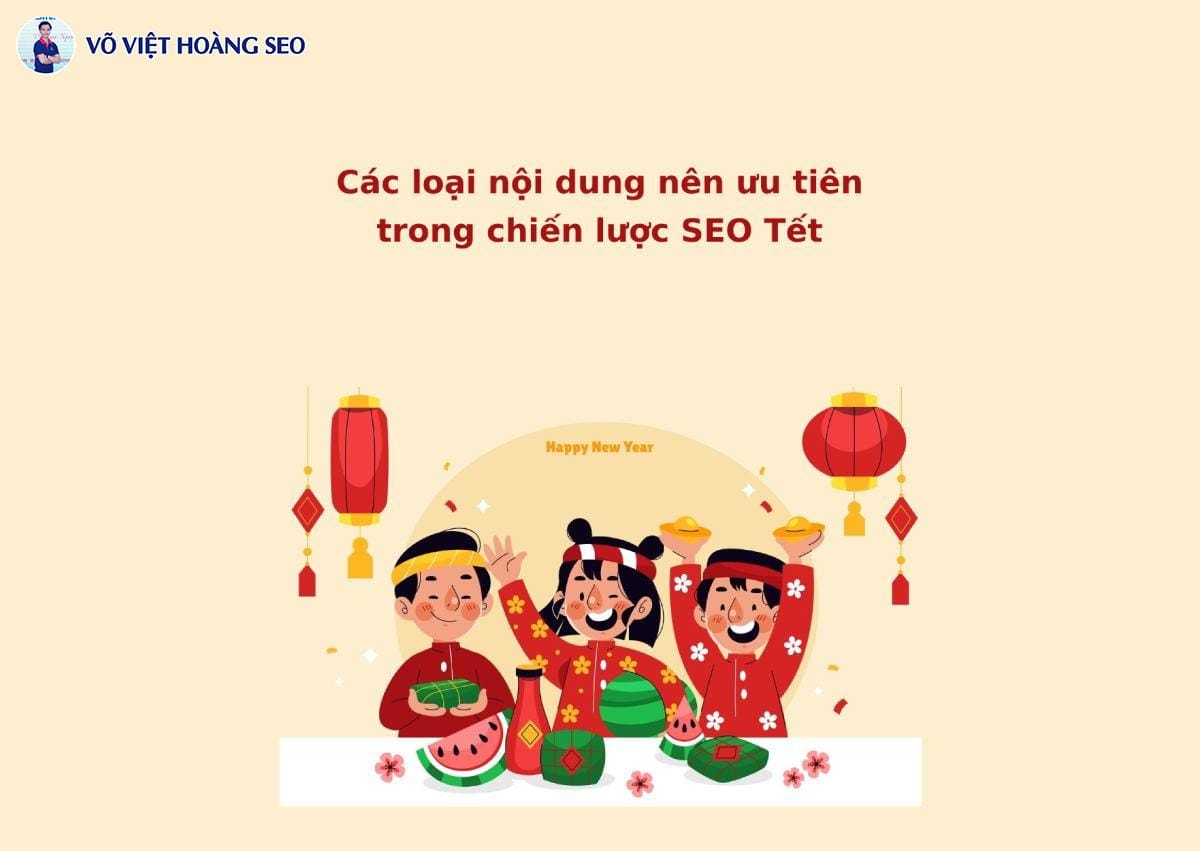 Các loại nội dung nên ưu tiên trong chiến lược SEO Tết