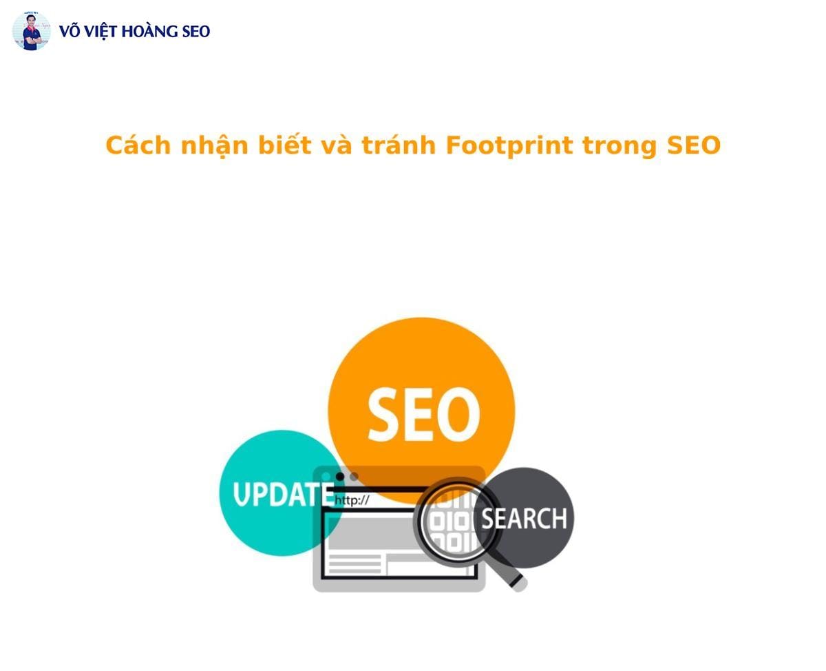 Cách nhận biết và tránh Footprint trong SEO