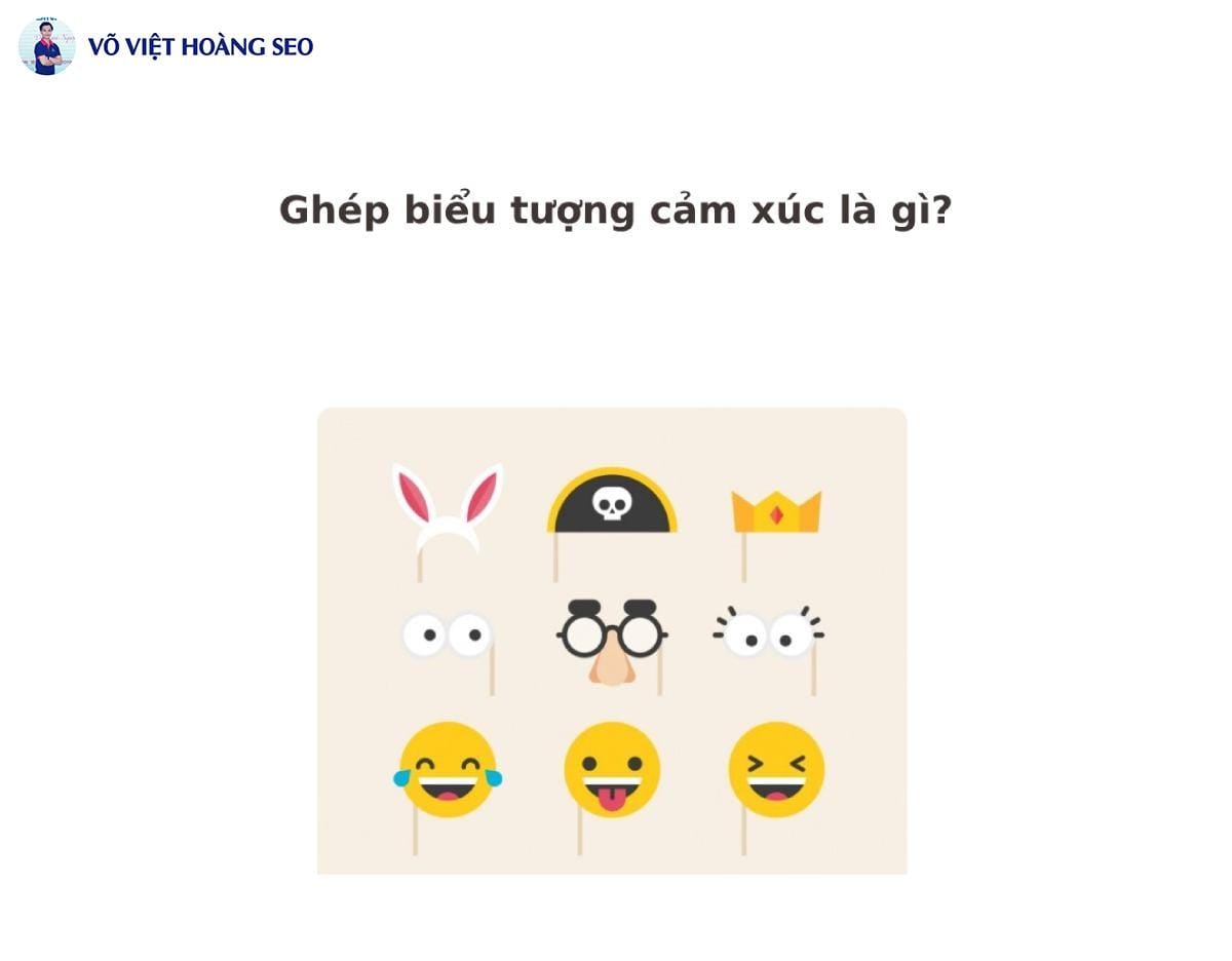 Ghép biểu tượng cảm xúc là gì?