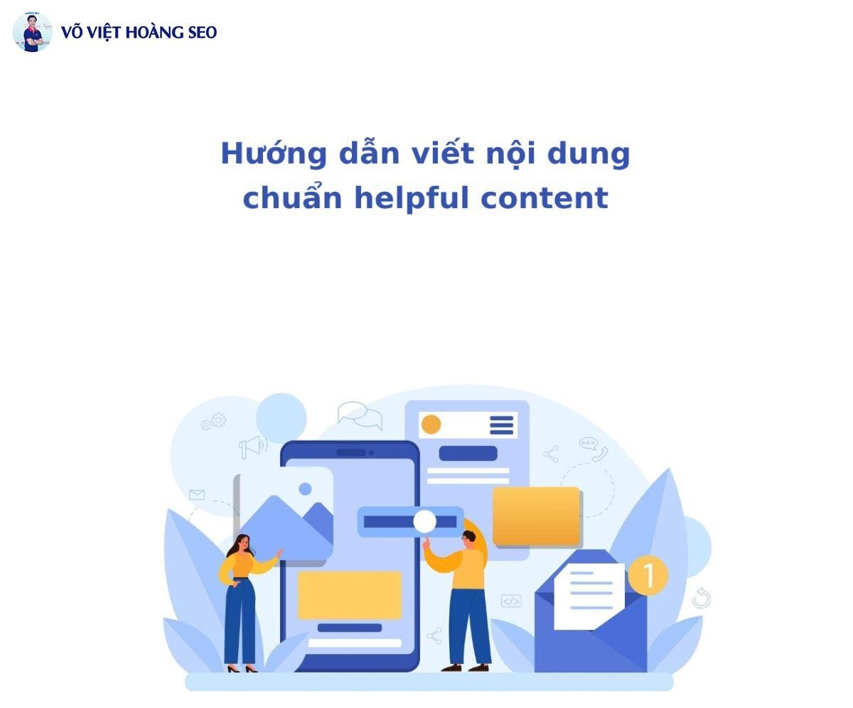 Hướng dẫn viết nội dung chuẩn helpful content