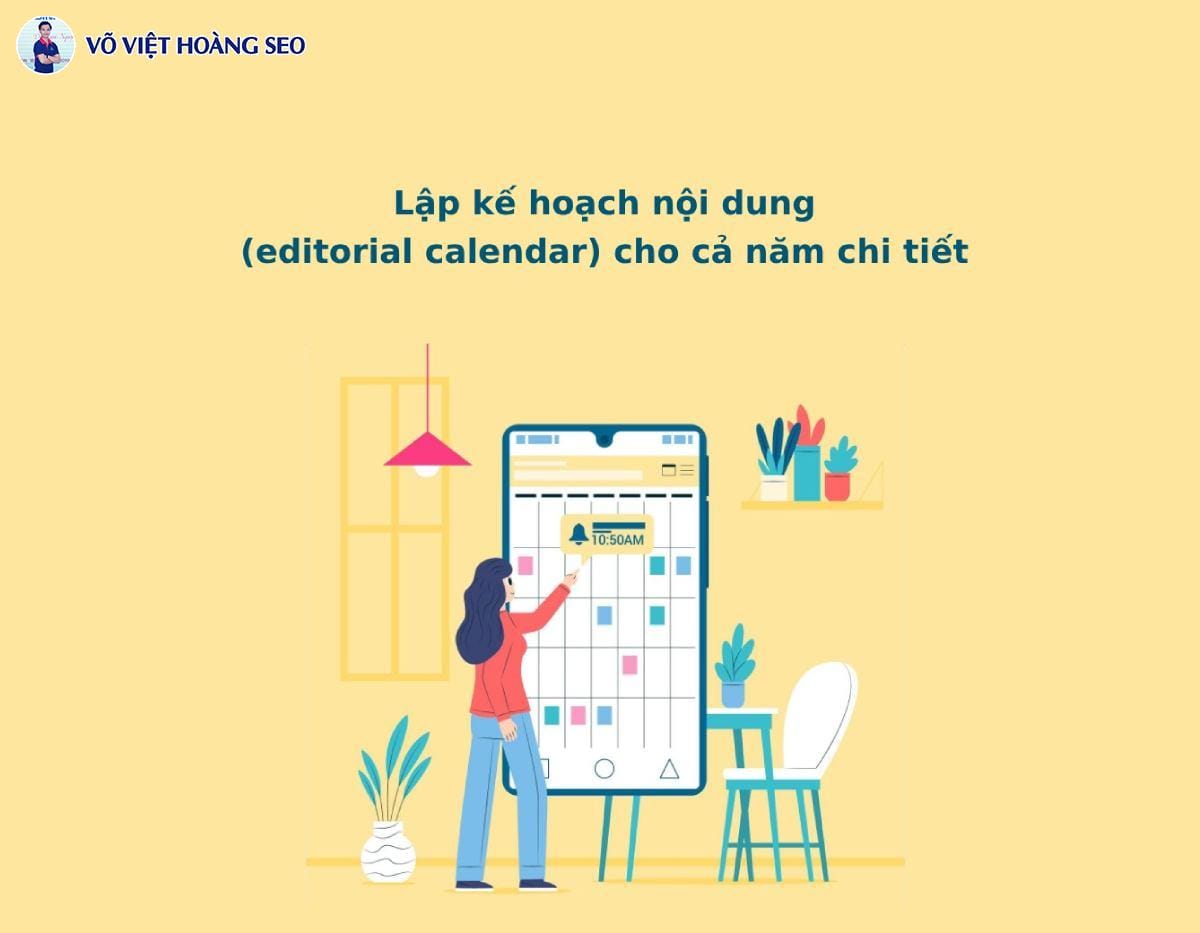 Lập kế hoạch nội dung (editorial calendar) cho cả năm chi tiết