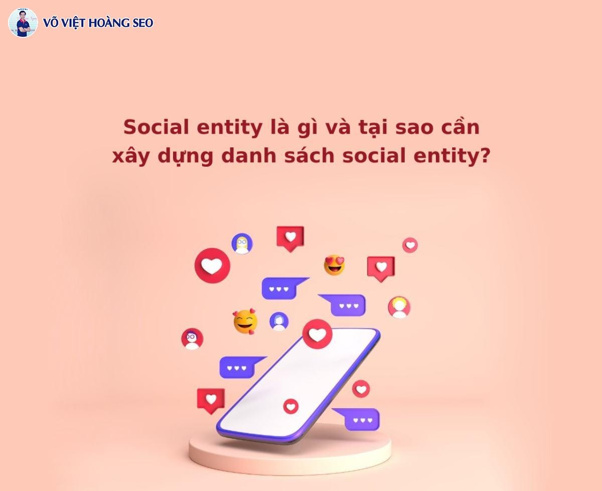 Social entity là gì và tại sao cần xây dựng danh sách social entity?
