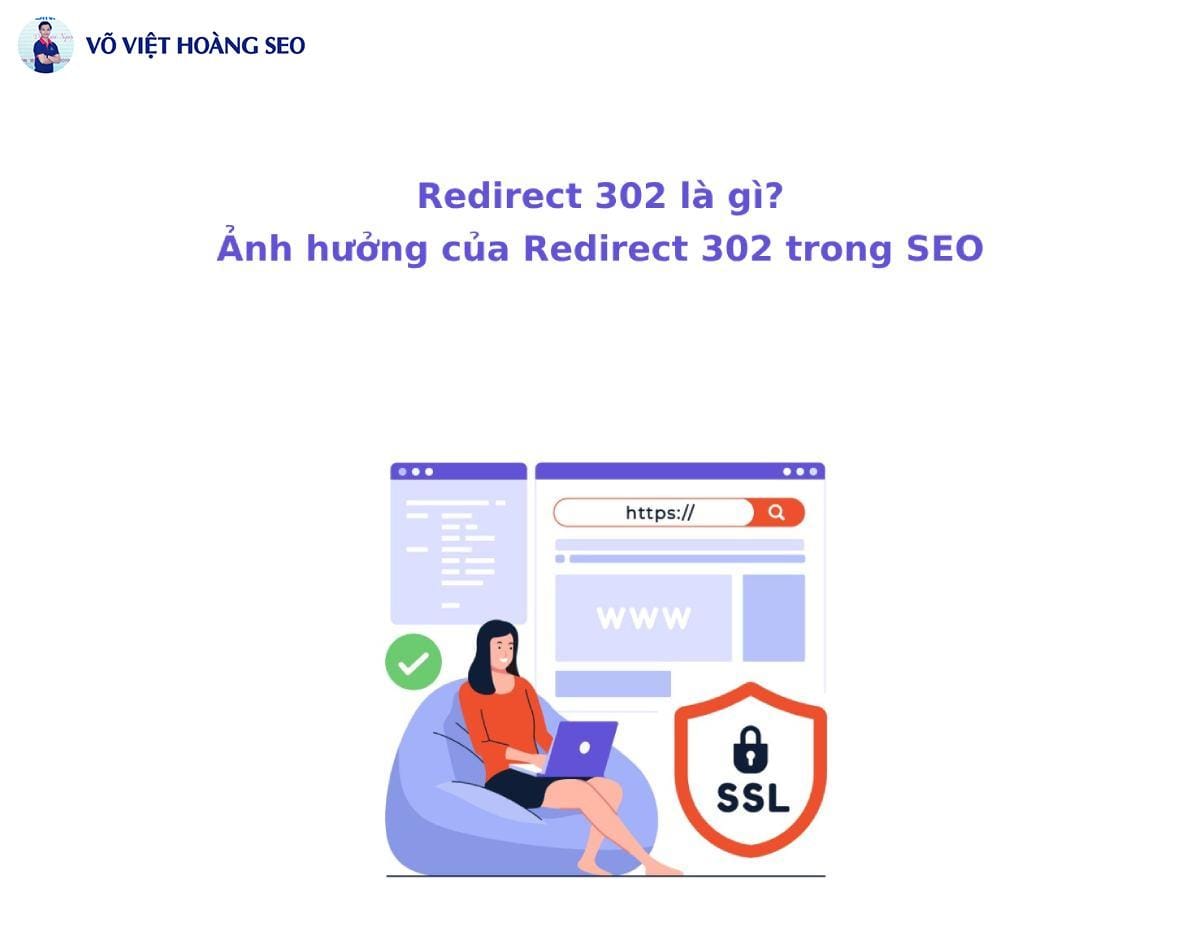 Redirect 302 là gì? Ảnh hưởng của Redirect 302 trong SEO
