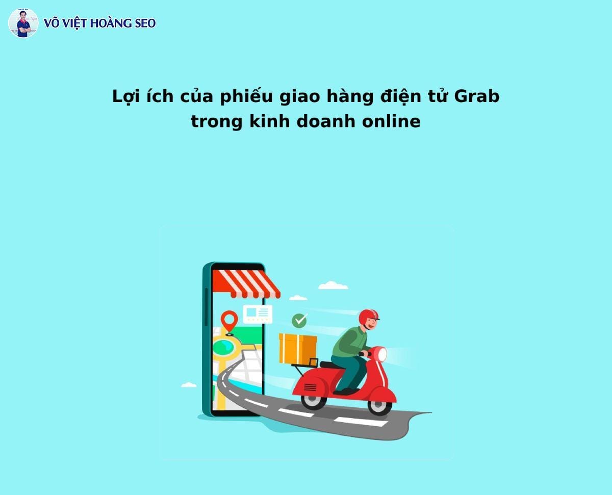 Lợi ích của phiếu giao hàng điện tử Grab trong kinh doanh online
