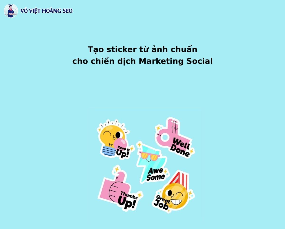 Tạo sticker từ ảnh chuẩn cho chiến dịch Marketing Social