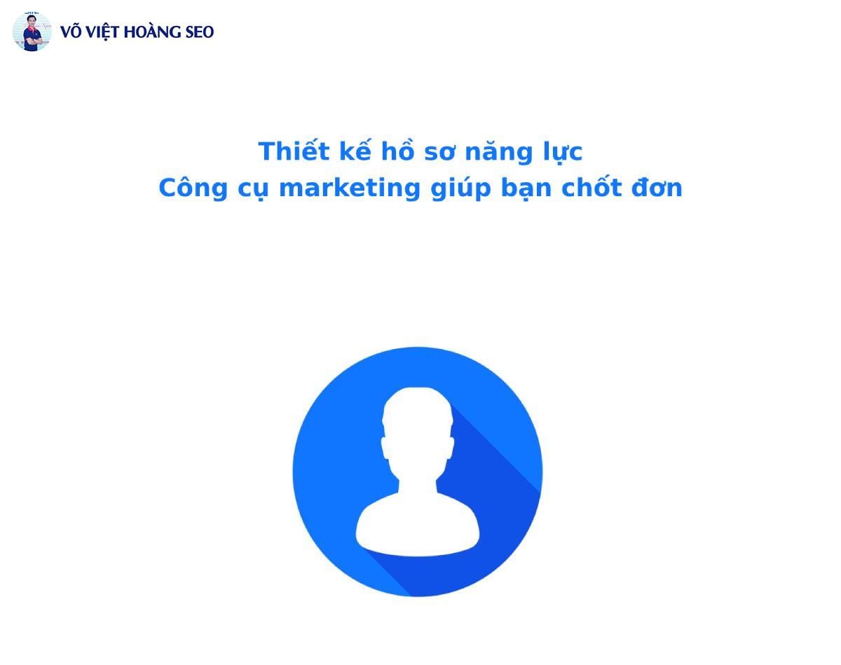 Thiết kế hồ sơ năng lực - Công cụ marketing giúp bạn chốt đơn