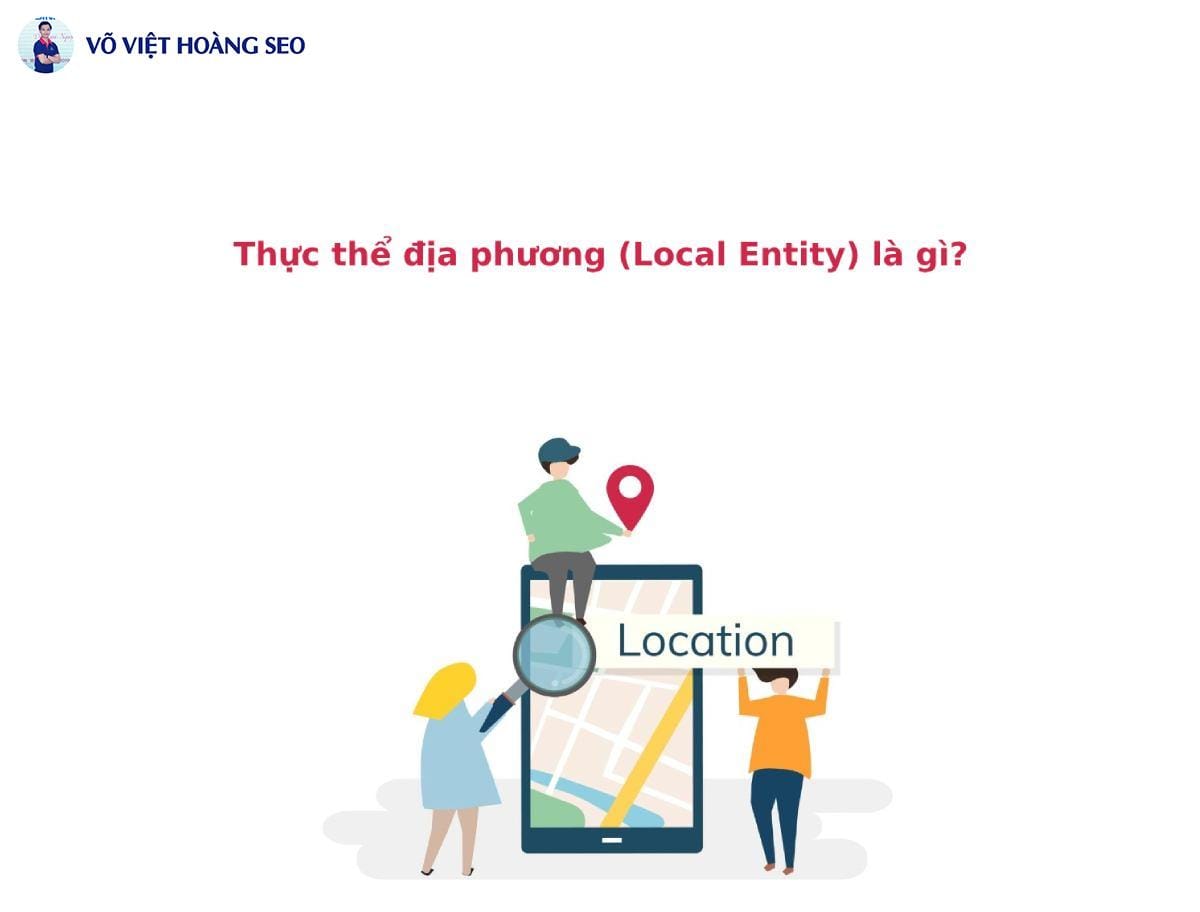 Thực thể địa phương (Local Entity) là gì?