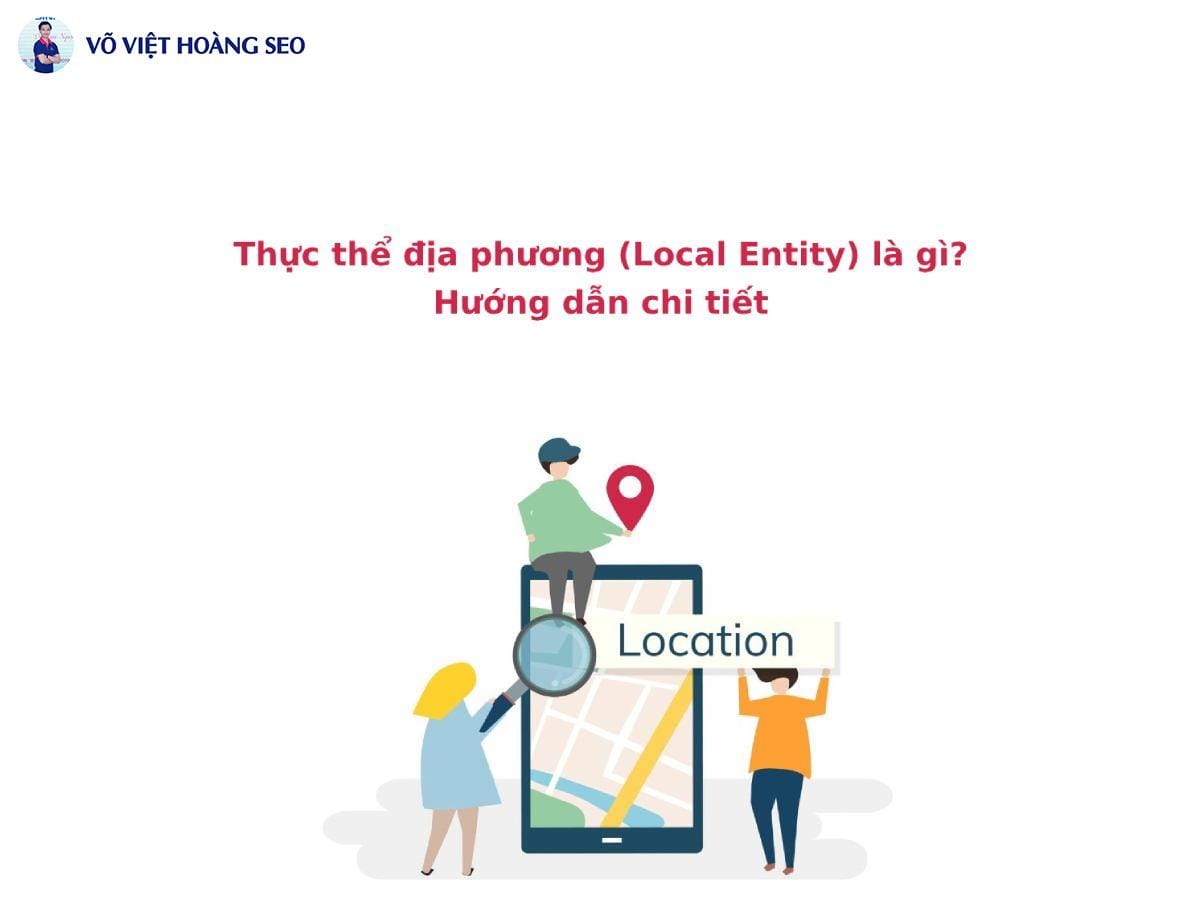 Thực thể địa phương (Local Entity) là gì? Hướng dẫn chi tiết